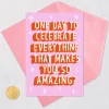 A Day to Celebrate Amazing You Funny Birthday Card