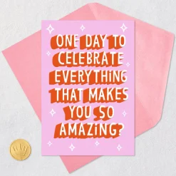 A Day to Celebrate Amazing You Funny Birthday Card