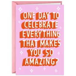 A Day to Celebrate Amazing You Funny Birthday Card