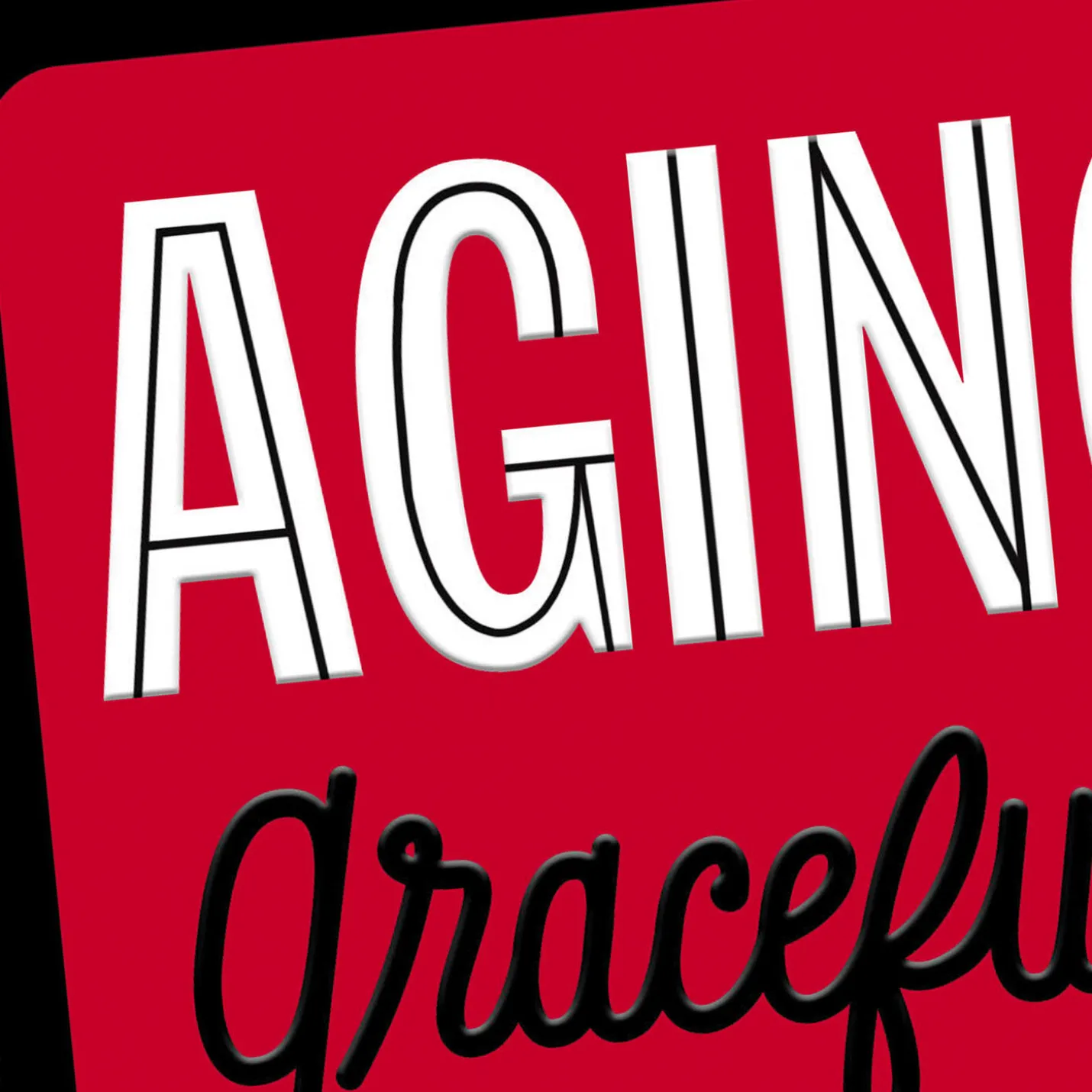 Aging Gracefully Funny Birthday Card