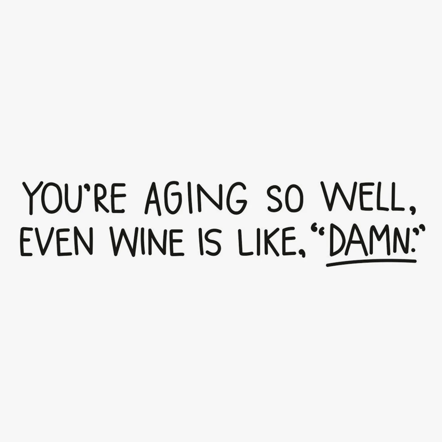 Aging Better Than Wine Funny Birthday Card