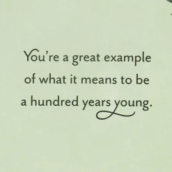 A Great Example of 100 Years Young 100th Birthday Card