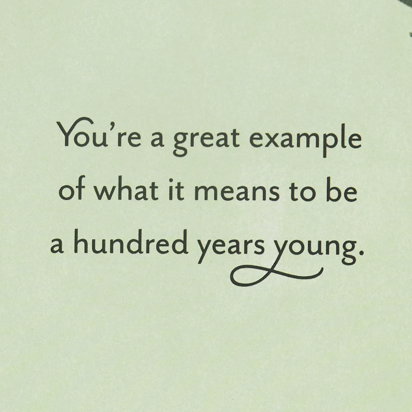 A Great Example of 100 Years Young 100th Birthday Card