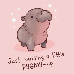A Little Pygmy-Up Funny Encouragement Card