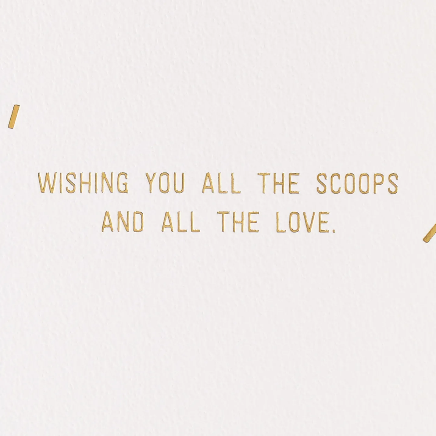 All the Scoops and All the Love Birthday Card