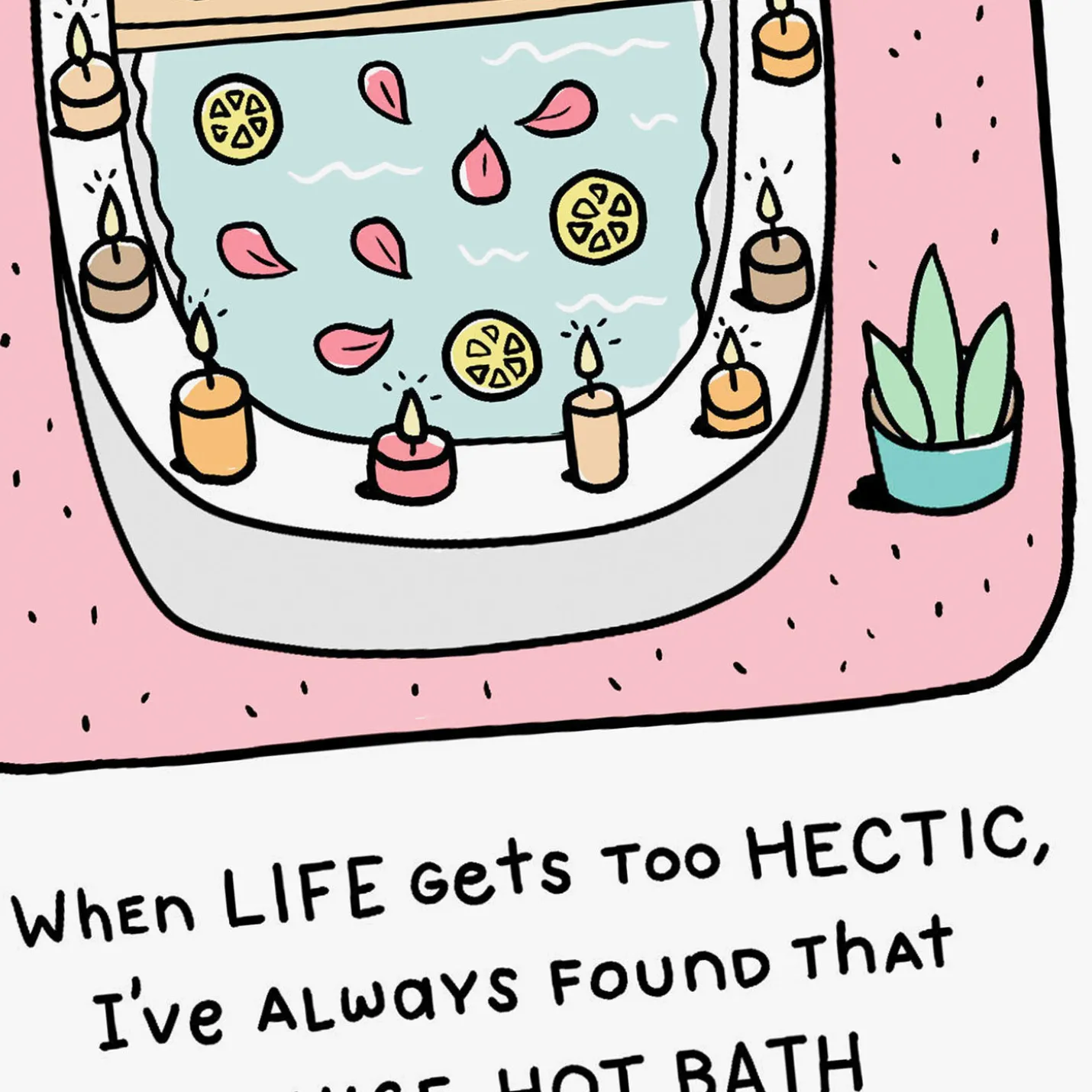 A Nice, Hot Bath Funny Encouragement Card