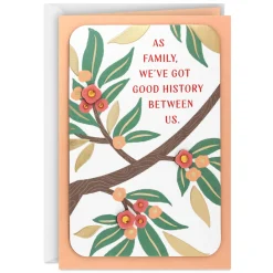As Family, We've Got Good History Birthday Card for Her
