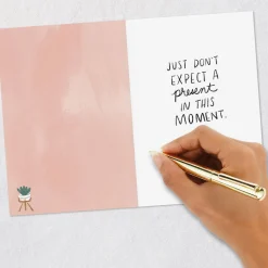 Be Present In the Moment Funny Birthday Card