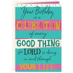 Celebrate Every Good Thing Religious Birthday Card