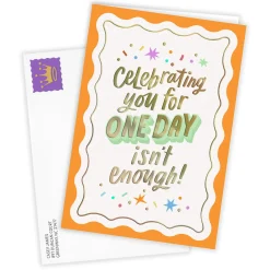 Celebrating One Day Isn't Enough Custom Birthday Card