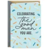 Celebrating the Good Man You Are Card for Him