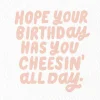 Cheesin' All Day Funny Birthday Card