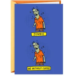 Coffee-Deprived and Zombie-Like Funny Halloween Card