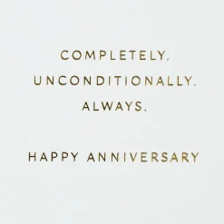 Complete and Unconditional Love Anniversary Card