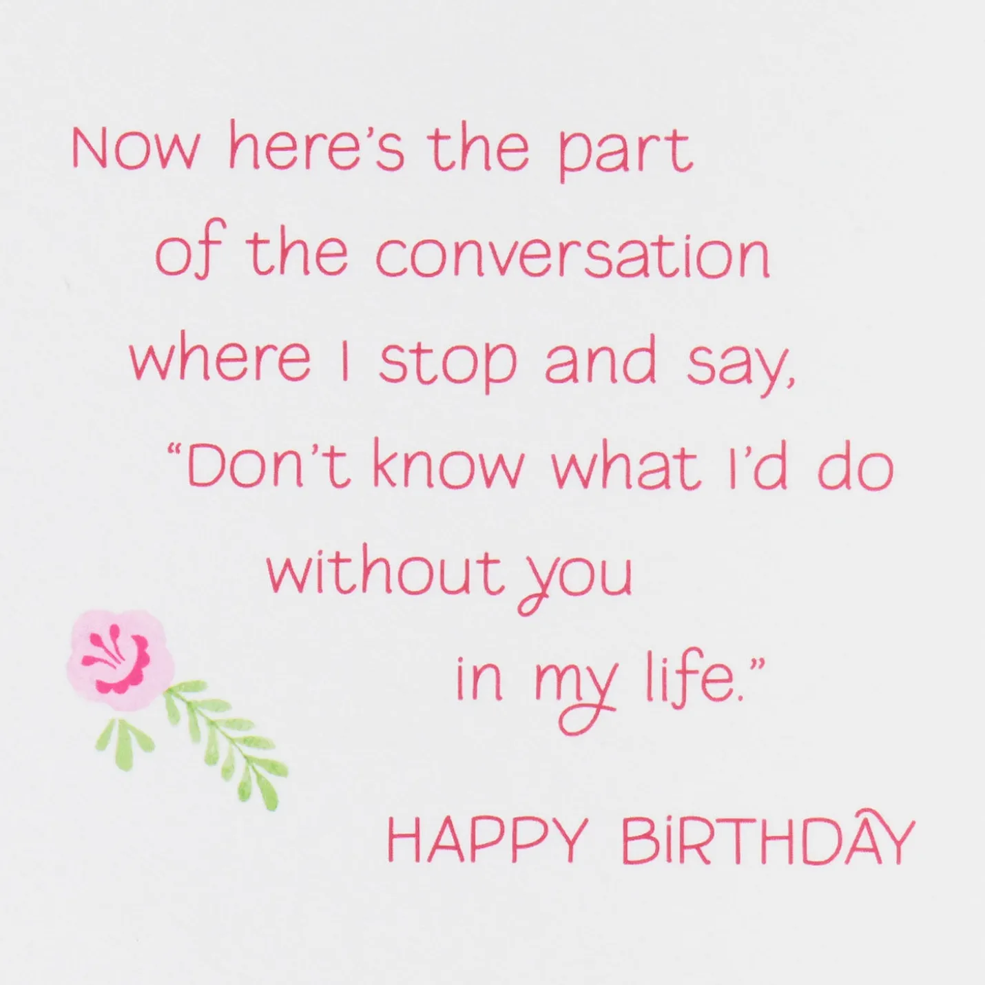 Don’t Know What I'd Do Without You Birthday Card for Friend