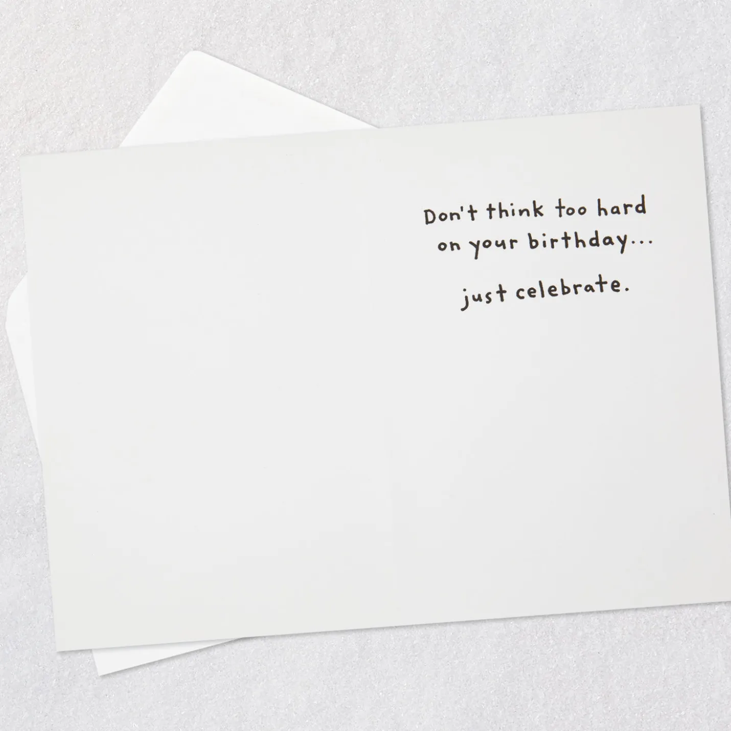 Don't Think, Just Celebrate Funny Birthday Card