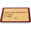 Drinks on Me Are You Drunk Funny Coaster