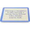 Drinks on Me Broke Best Friend Funny Coaster