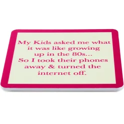 Drinks on Me Growing Up in the '80s Funny Coaster