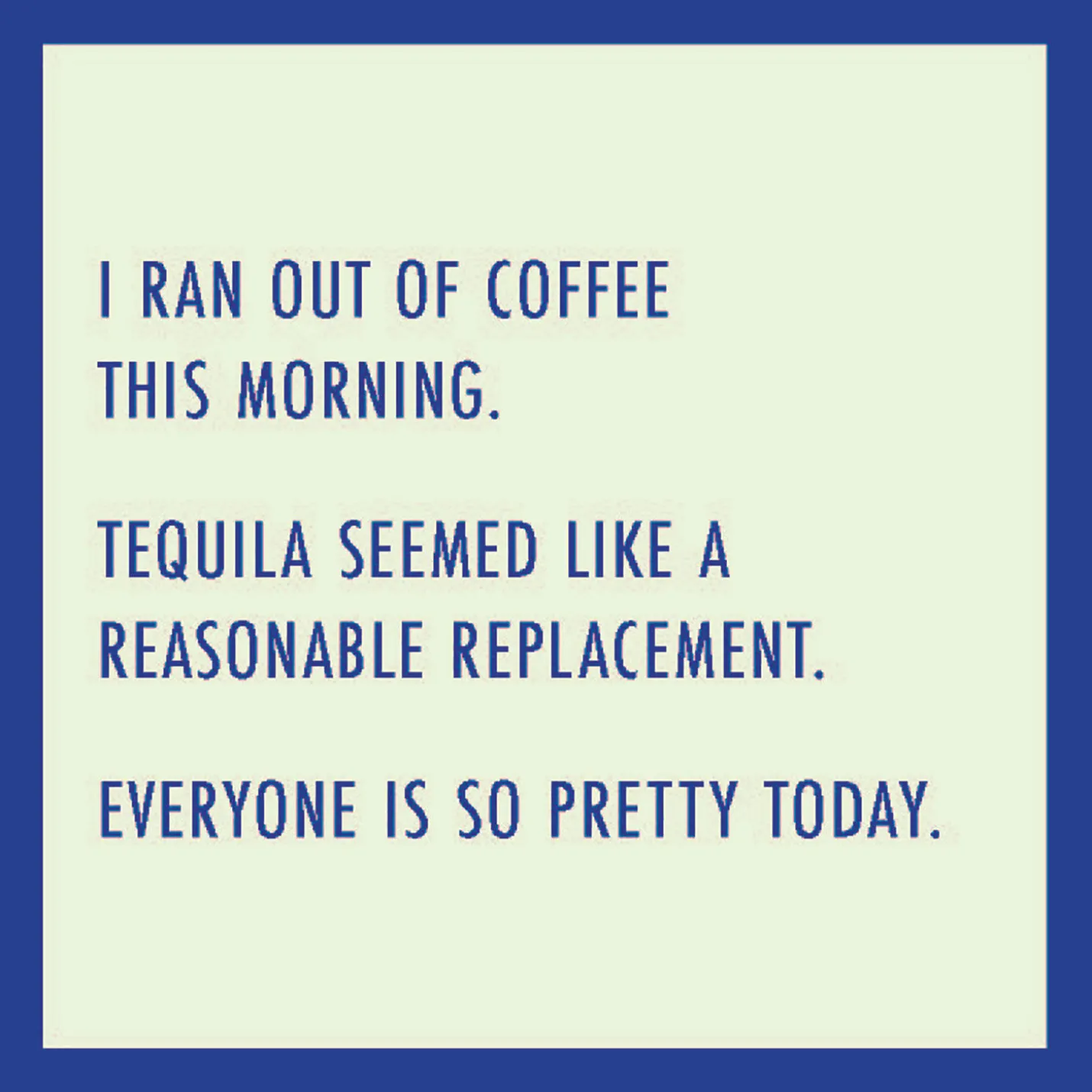 Drinks on Me Ran Out of Coffee Funny Coaster