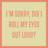 Drinks on Me Roll My Eyes Funny Coaster