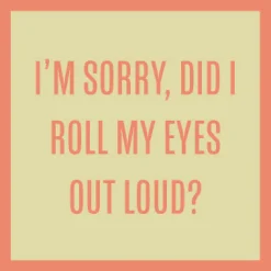 Drinks on Me Roll My Eyes Funny Coaster