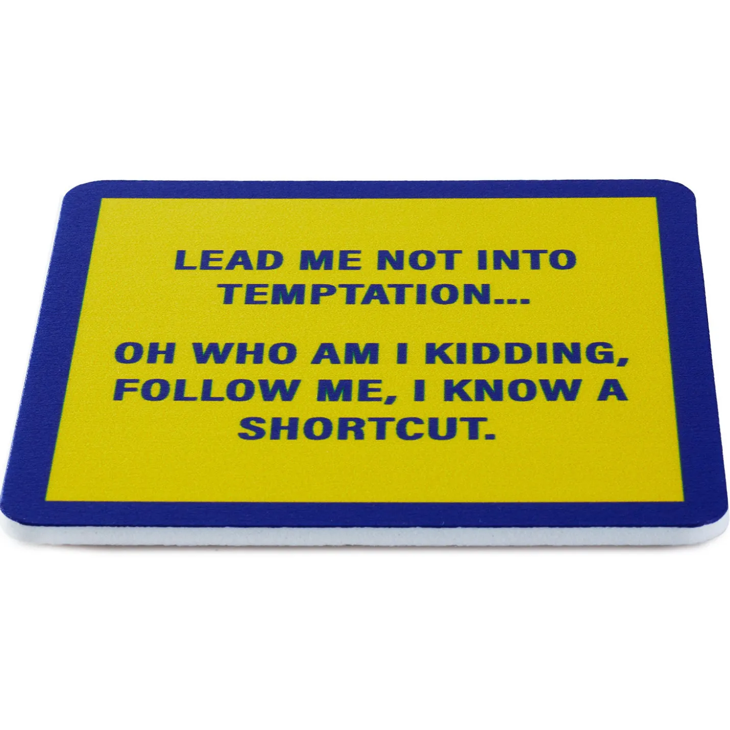 Drinks on Me Temptation Shortcut Funny Coaster