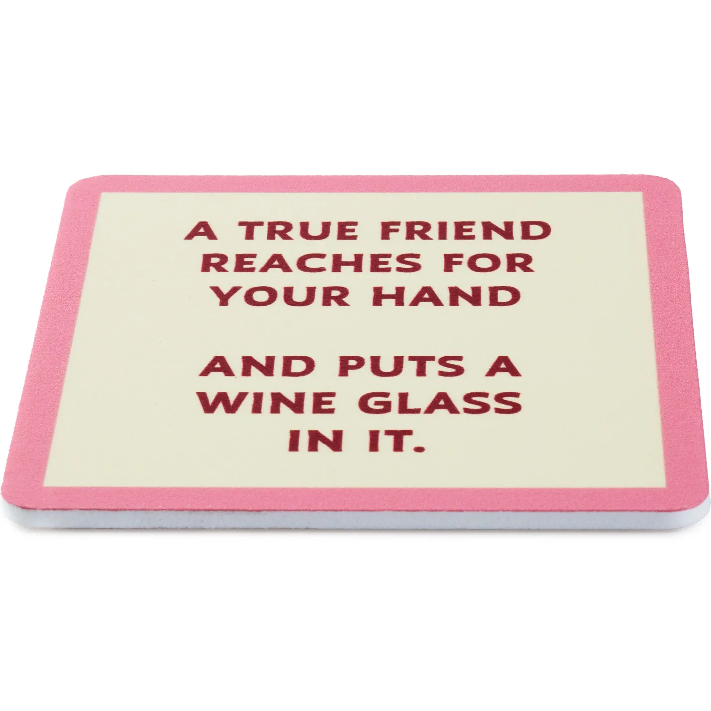 Drinks on Me True Friend Wine Glass Funny Coaster