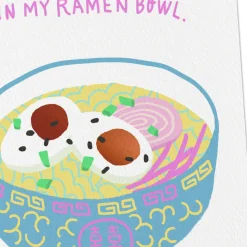 Eggs and Ramen You Make Everything Better Card