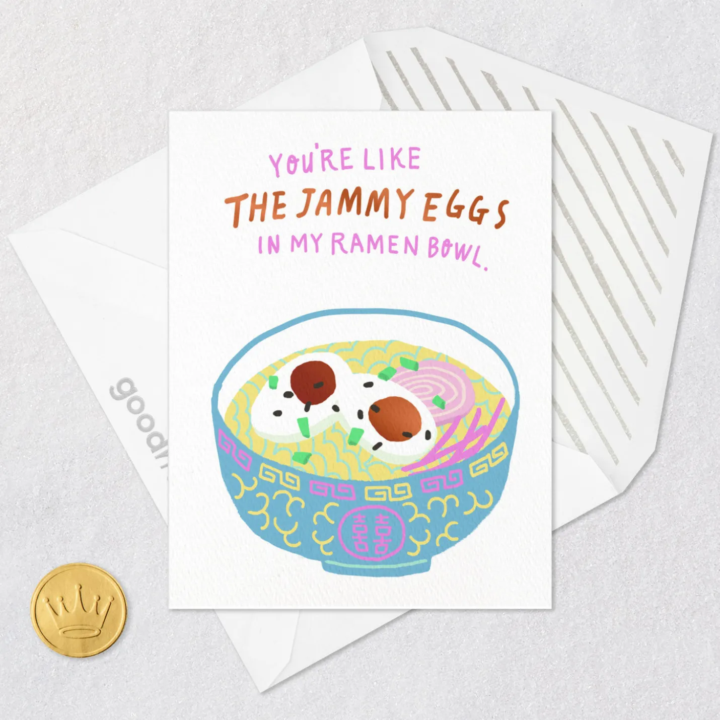 Eggs and Ramen You Make Everything Better Card