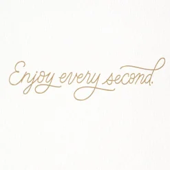 Enjoy Every Second Birthday Card