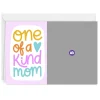 For a One of a Kind Mom Custom Love Card
