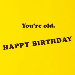 Friends™ Oh My God You're Old Funny Birthday Card