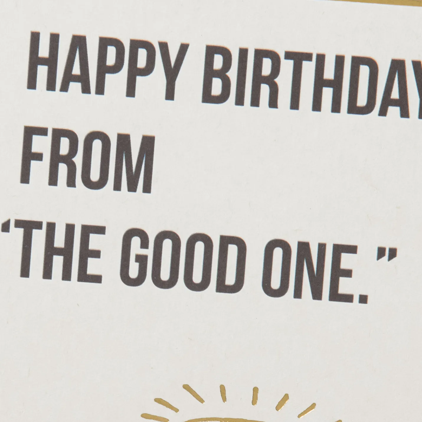 From the Good One Funny Birthday Card