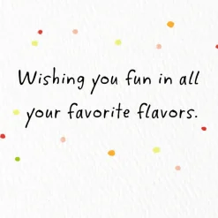 Fun in All Your Favorite Flavors Birthday Card