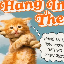 Get Me Down Already Funny Support Card