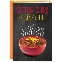Getting Older Is Like Chili Funny Birthday Card