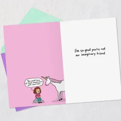 Glad You're Not Imaginary Funny Birthday Card for Friend