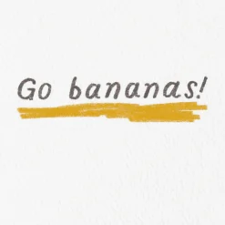 Go Bananas Funny Birthday Card