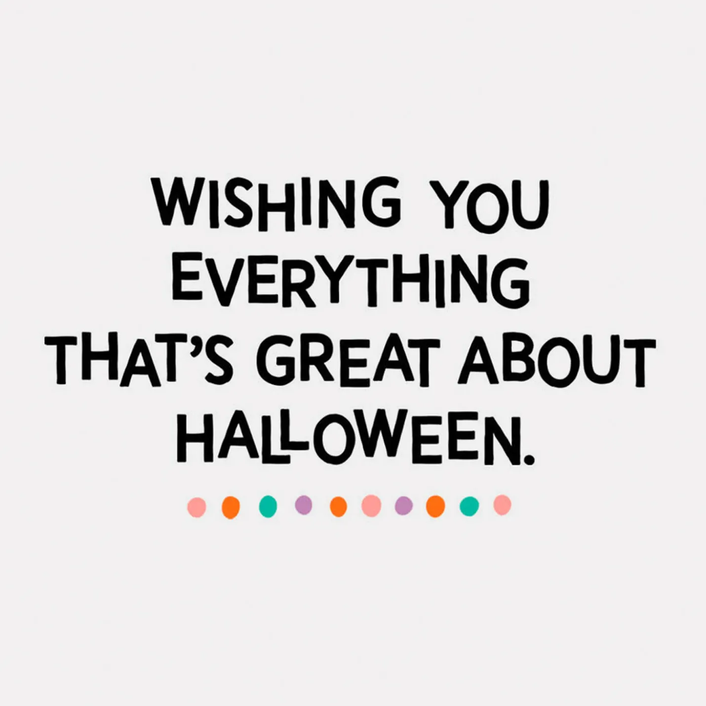 Good Fun, Good Times, Good Treats Halloween Card