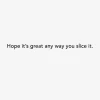 Great Any Way You Slice It Funny Birthday Card