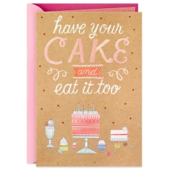 Have Your Cake and Eat It Too Birthday Card