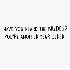 Have You Heard the Nudes Funny Birthday Card