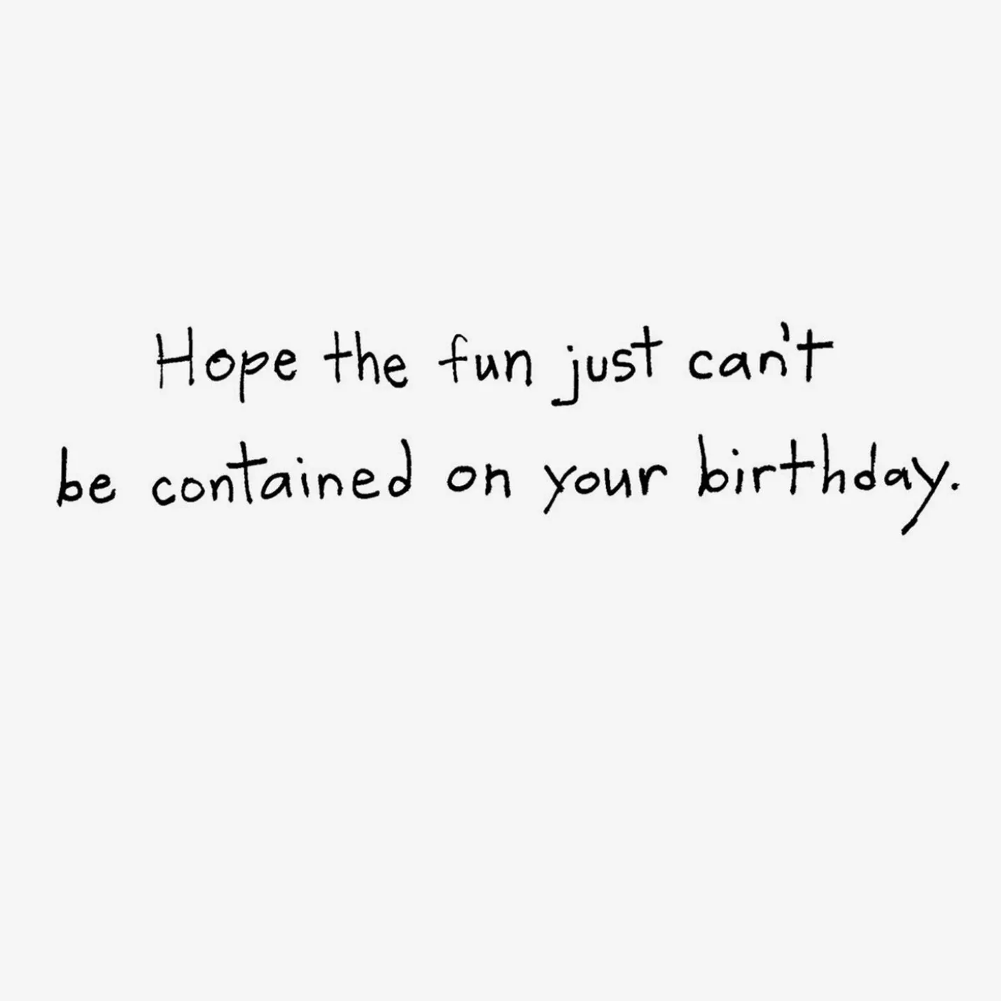 Hope the Fun Can't Be Contained Funny Birthday Card