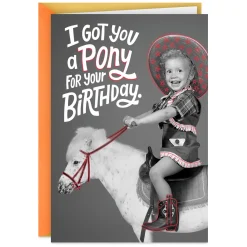 I Got You a Pony Funny Birthday Card
