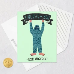 I Believe in You and Bigfoot Encouragement Card