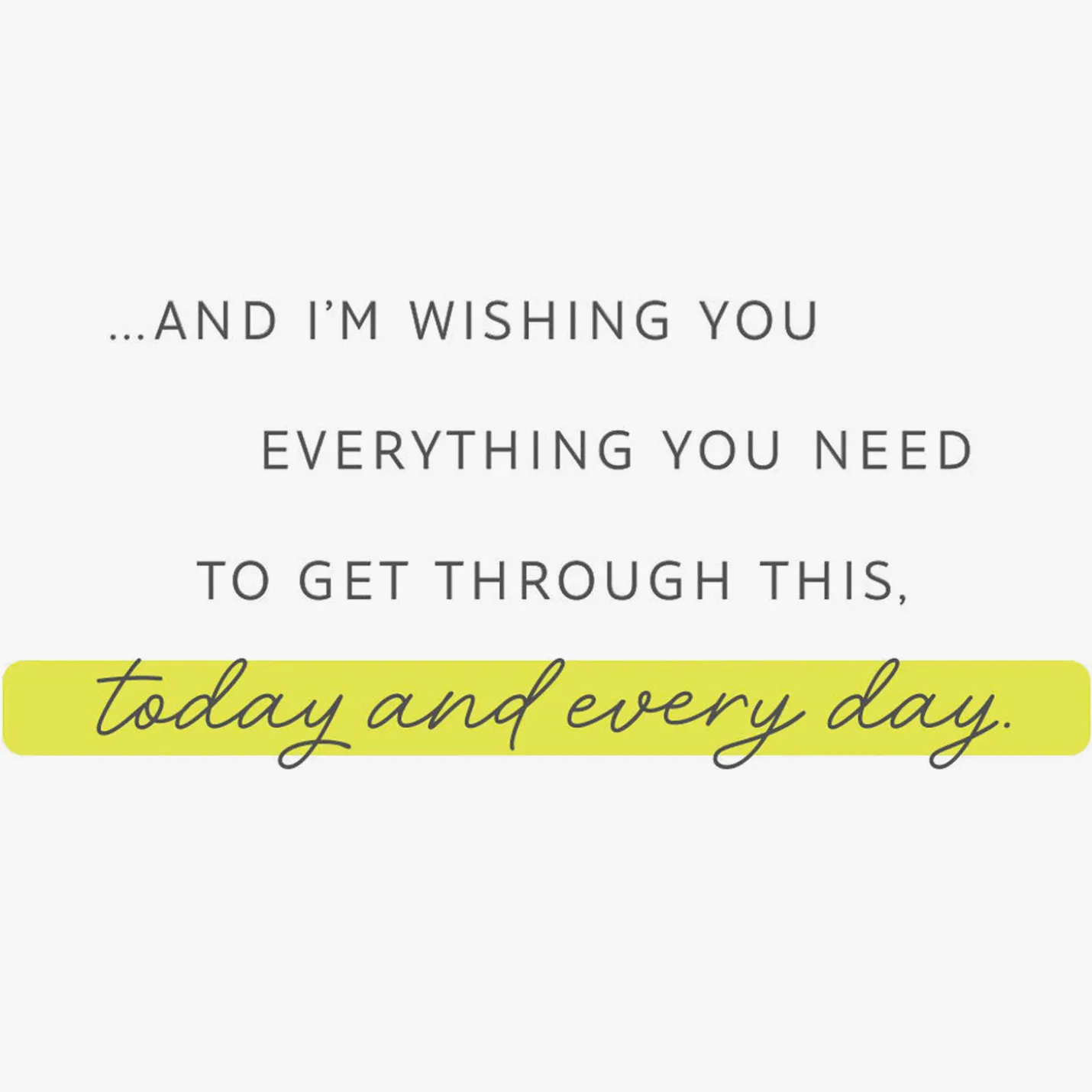 I Care About You, Today and Every Day Encouragement Card