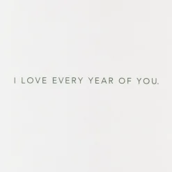 I Love Every Year of You Romantic Birthday Card