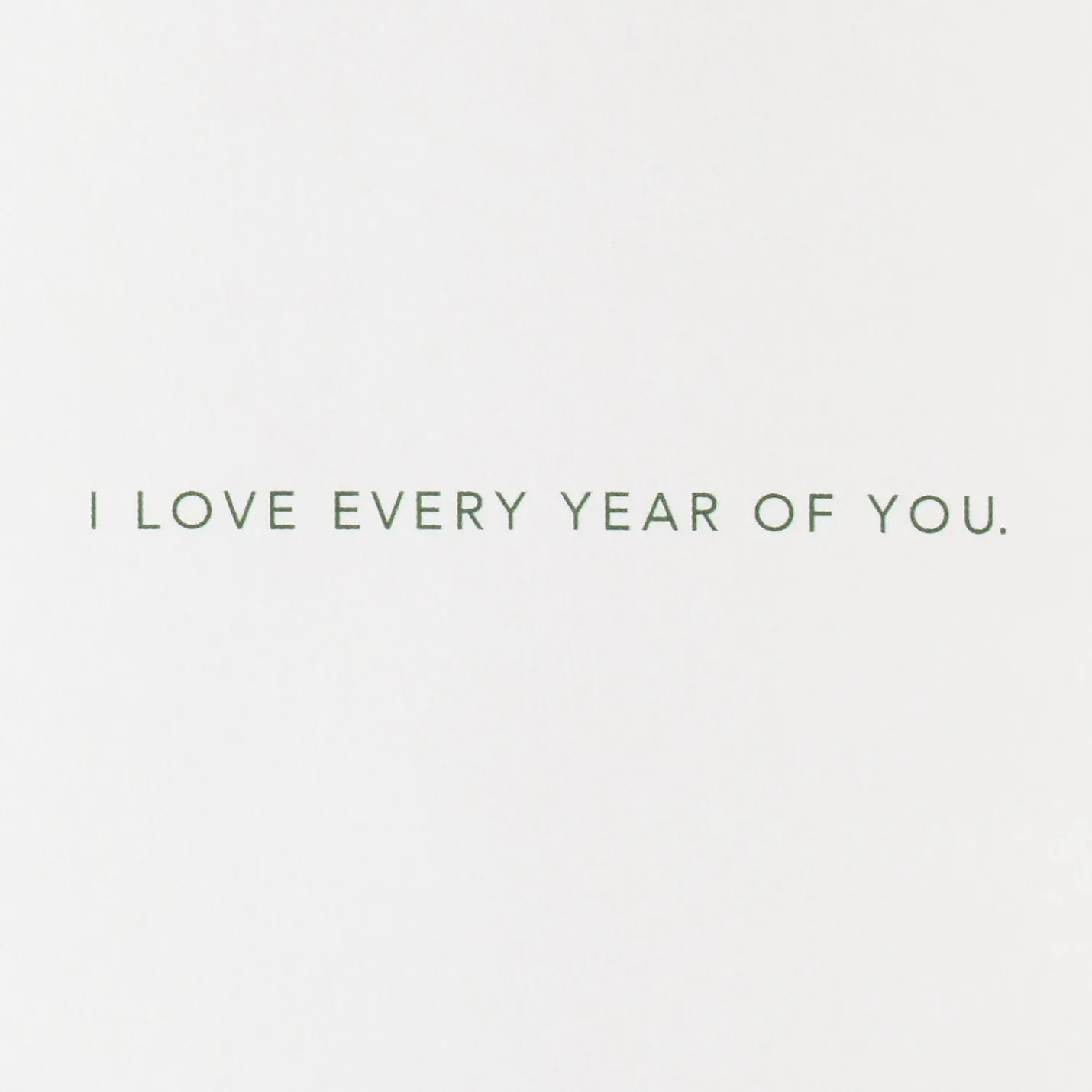 I Love Every Year of You Romantic Birthday Card