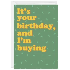 I'm Buying Funny Custom Birthday Card